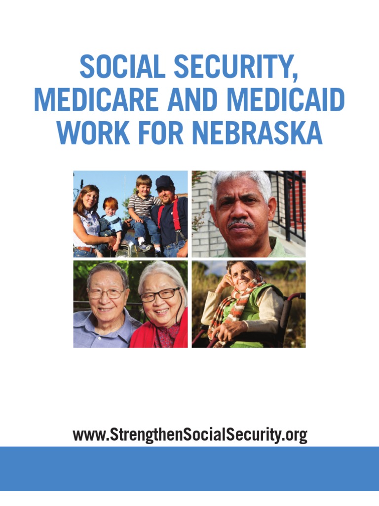 Social Security, Medicare and Medicaid Work For Nebraska 2012