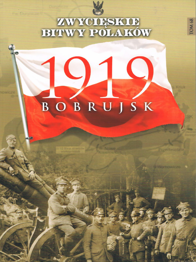 Zwycięskie Bitwy Polaków Tom 68 Bobrujsk 1919 | PDF