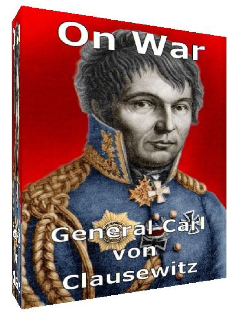 General Carl Von Clausewitz on War (Carl Von Clausewitz, J. J. Graham ...