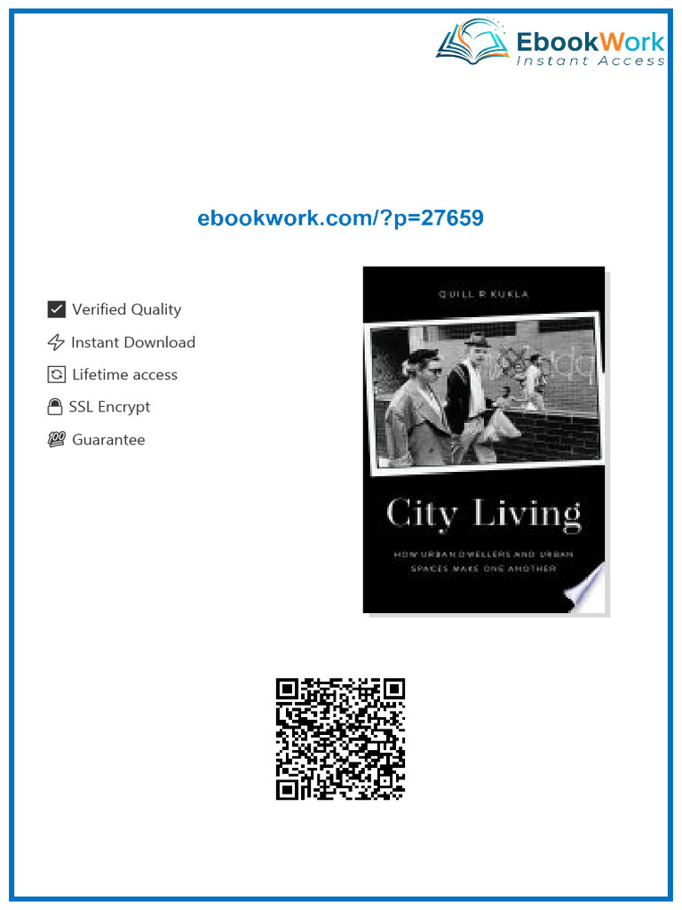 City Living: How Urban Spaces and Urban Dwellers Make One Another Quill ...