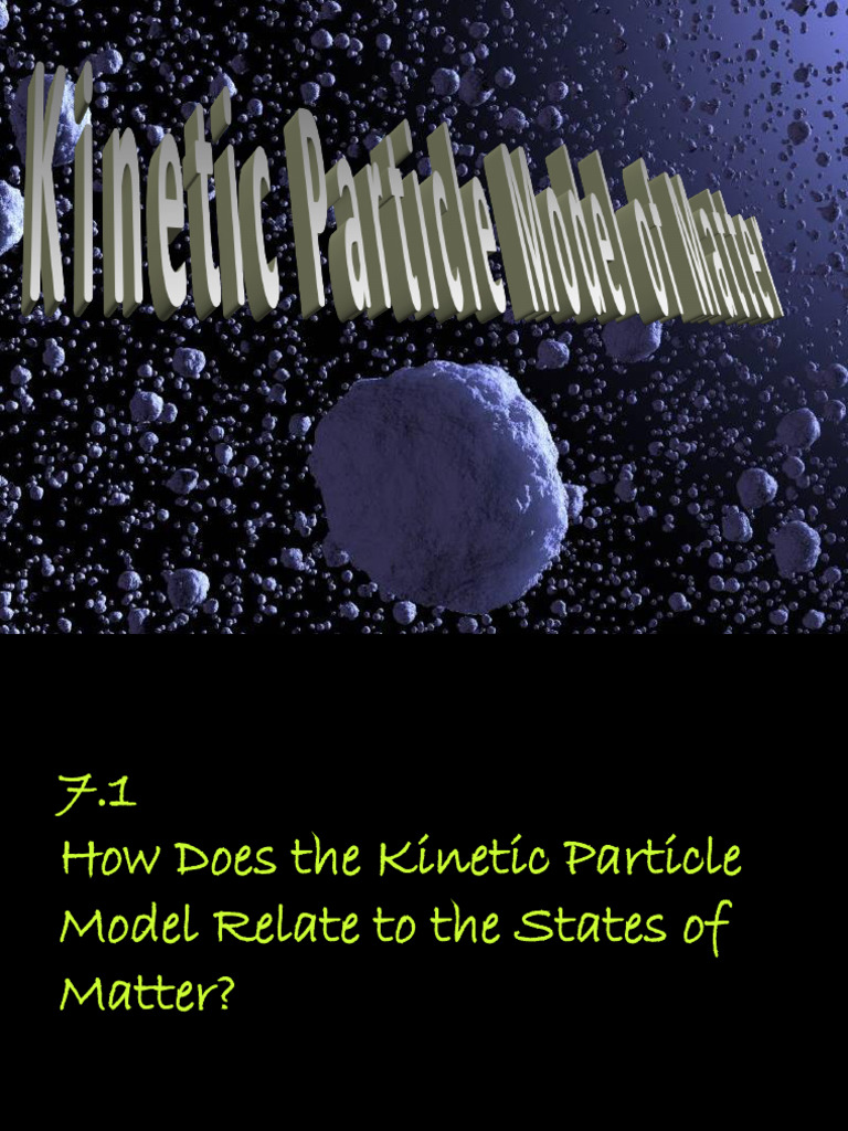 Kinetic Particle Model of Matter - Ppt Sci Phy 2023 for Students | PDF ...