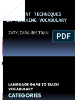 Different Techniques in Teaching Vocabulary: Zaty, Zara, Iris, Tban