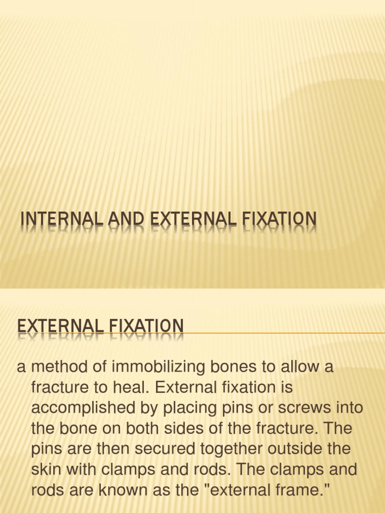 Internal and External Fixation | Surgery | Anesthesia
