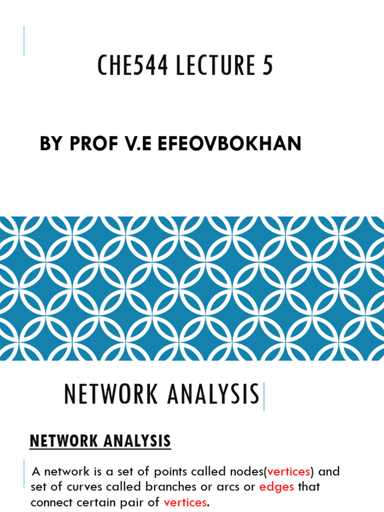 CHE544 LECTURE 5 - Network Analysis | PDF | Graph Theory | Mathematical ...