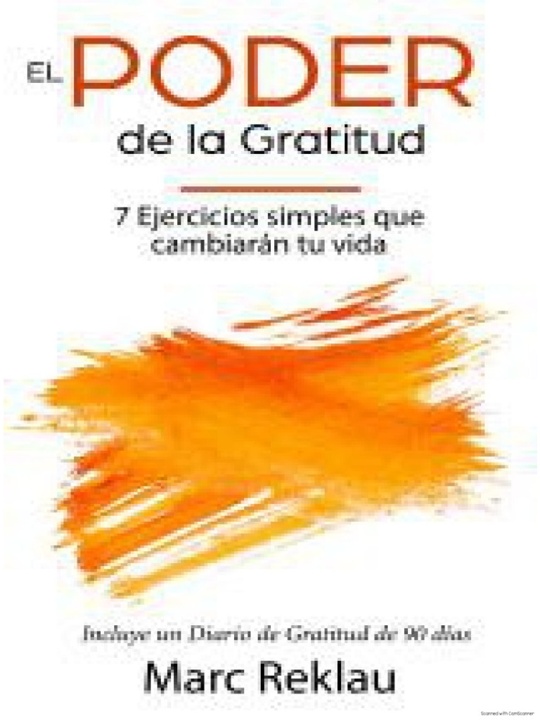 El poder de la gratitud 7 ejercicios simples que cambiaran tu vida | PDF