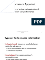 Performance Appraisal: - Formal System of Review and Evaluation of Individual or Team Task Performance