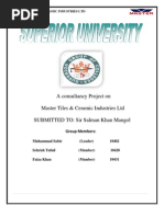 A Consultancy Project On Master Tiles & Ceramic Industries LTD SUBMITTED TO: Sir Salman Khan Mangol