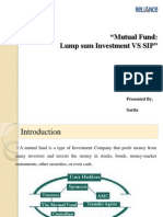 "Mutual Fund: Lump Sum Investment VS SIP": Presented By, Sarita