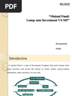 "Mutual Fund: Lump Sum Investment VS SIP": Presented By, Sarita