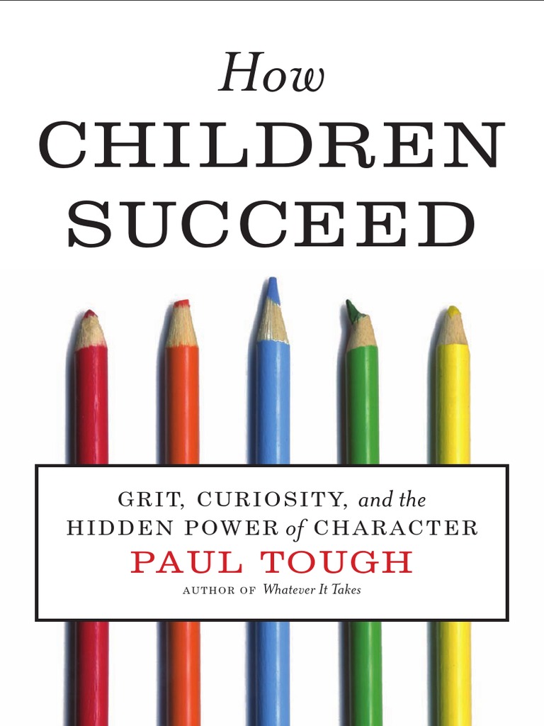 How Children Succeed by Paul Tough | PDF | General Educational Development | Intelligence Quotient