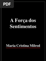 A Forca Dos Sentimentos