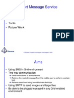 Short Message Service: Aims Architecture Tools Future Work