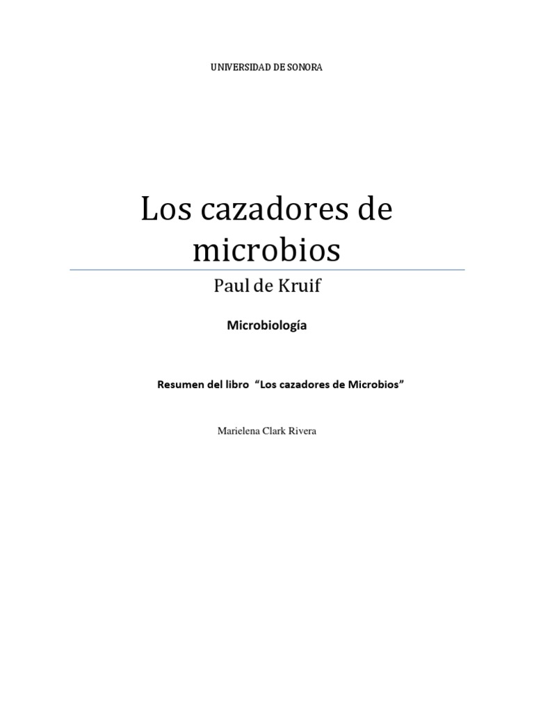 Resumen de "Los cazadores de microbios" | PDF | Luis Pasteur ...
