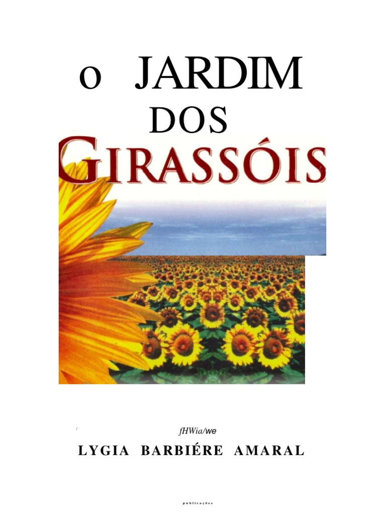 O Jardim Dos Girassóis - Lygia Barbiére Amaral | PDF | Amor | Tempo