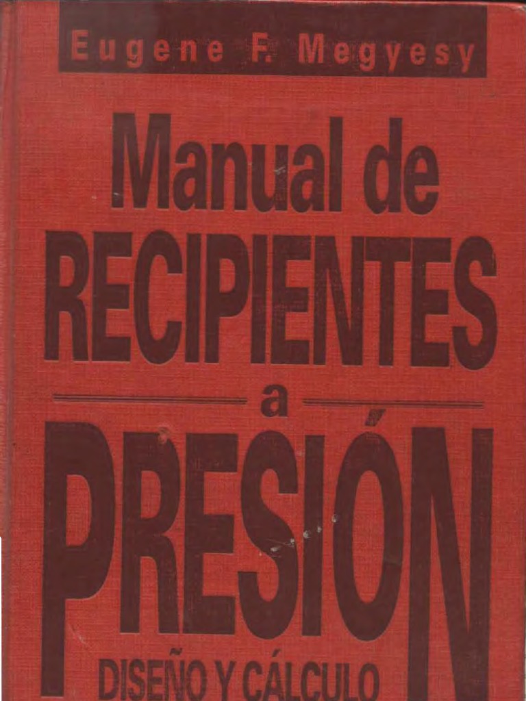 Manual de Recipientes A Presion-Megyesy | PDF | Acero | Presión