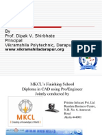 Pro/E: by Prof. Dipak V. Shirbhate Principal Vikramshila Polytechnic, Darapur