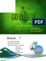 Grow Biofuel: Rajneesh Kumar M.Tech (EST) 2 Year Thapar University