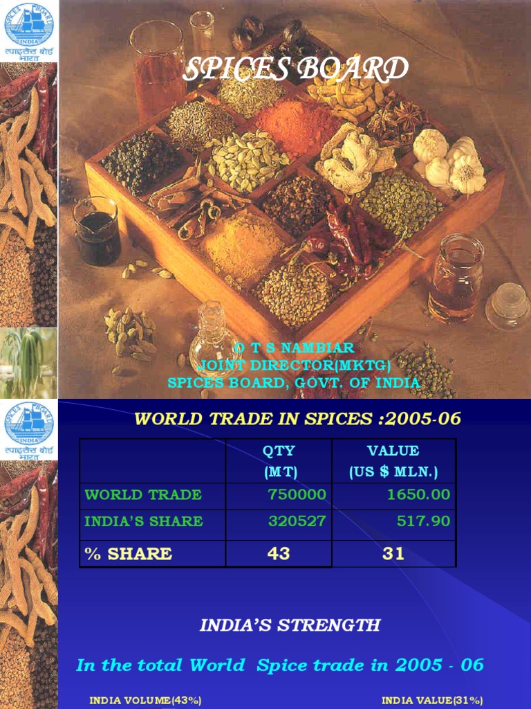Spices Board O T S Nambiar Joint Director(Mktg) Spices Board, Govt. Of India Spice Curry