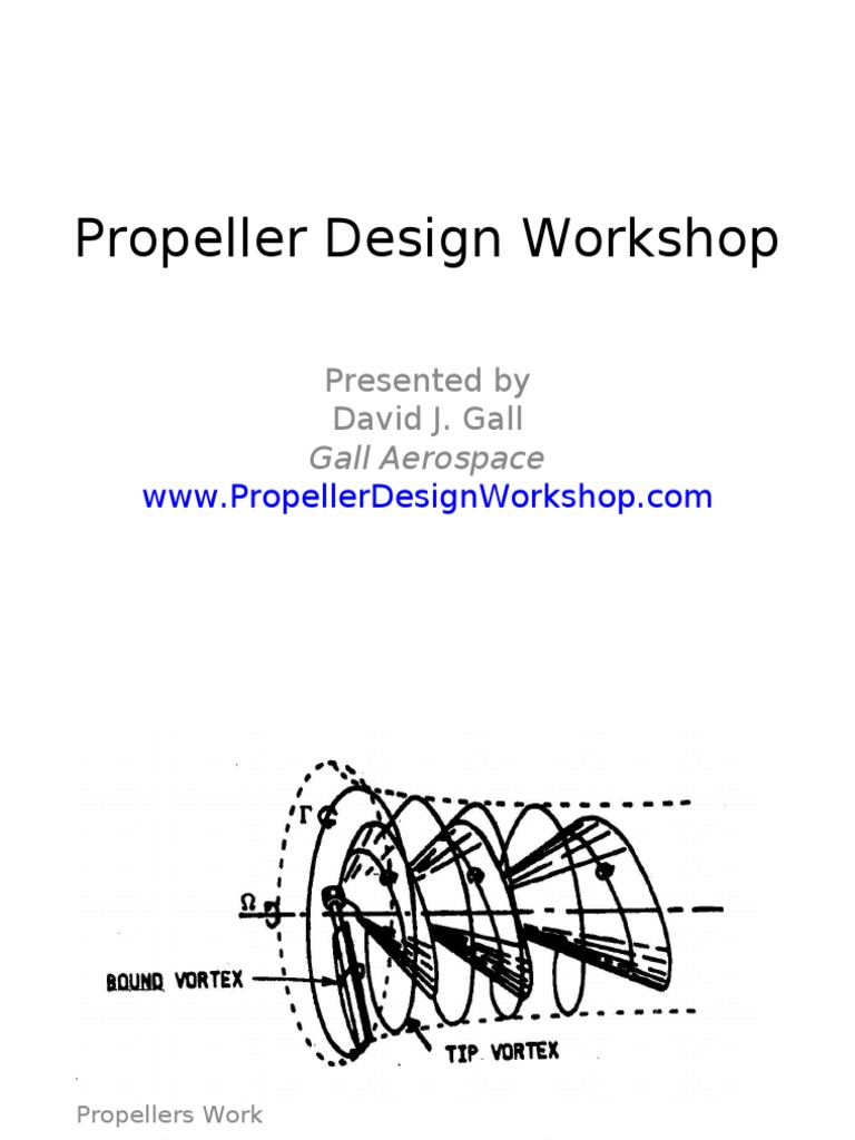Propeller Design Fundamentals Workshop | PDF | Propeller | Lift (Force)