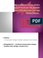 Bincangkan Cara-cara Mengadaptasikan Pelbagai Inovasi Dan Perubahan Dalam