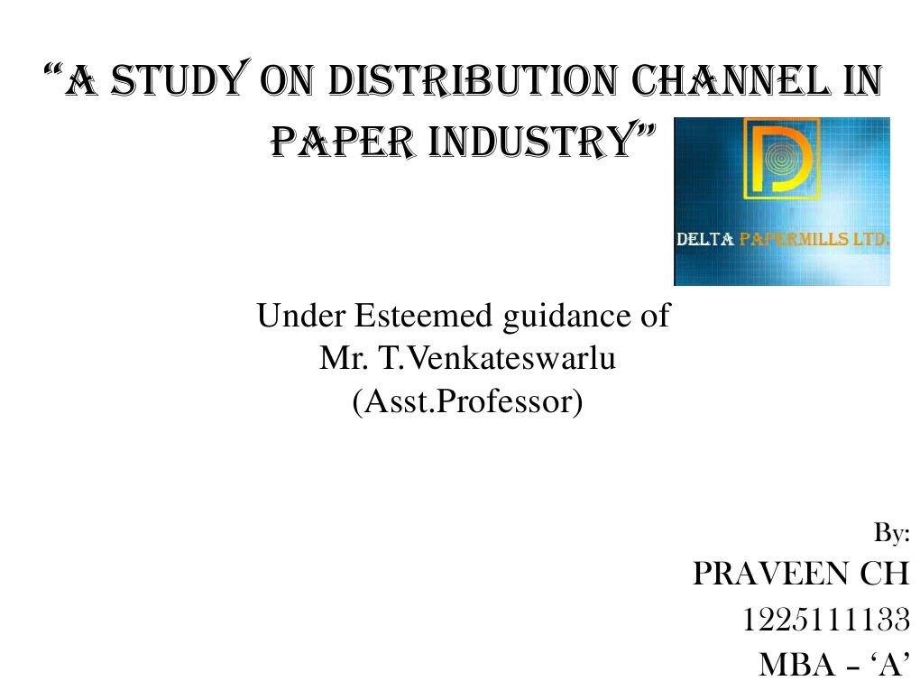 A Study On Distribution Channel in Paper Industry Under Esteemed