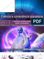 "SCIENCE AND PLANETARY CONSCIOUSNESS" - International Symposium on Consciousness - SALVADOR, BAHIA - BRAZIL 28-29th September 2012