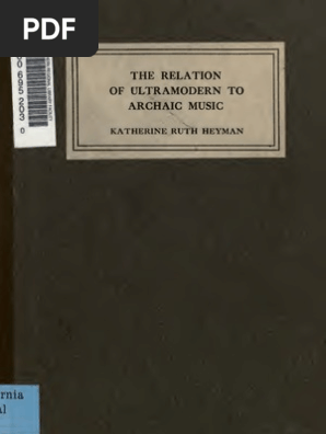 The Relation Of Ultramodern To Archaic Music Katherine Ruth Keyman