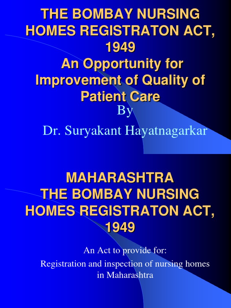 The Bombay Nursing Homes Registration Act, 1949 An Analysis of the