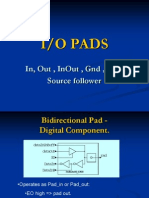 I/O Pads: In, Out, Inout, GND, VDD, Source Follower