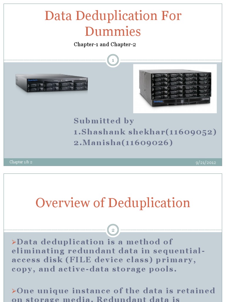 Data Deduplication For Dummies Submitted by 1.shashank Shekhar