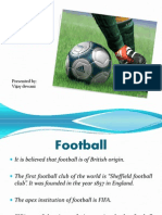 Presentation On Football: Presented By: Vijay Dewani