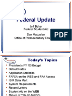 Federal Update: Jeff Baker Federal Student Aid Dan Madzelan Office of Postsecondary Education