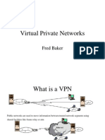 Virtual Private Networks: Fred Baker