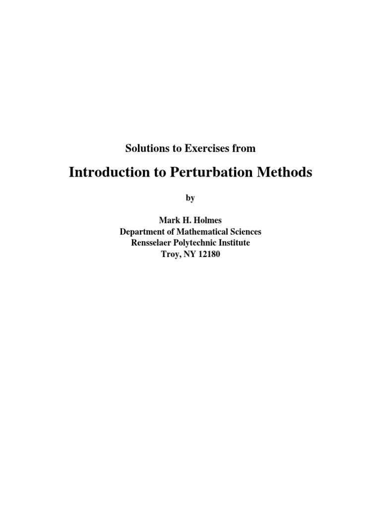 Solutions to exercises from introduction to perturbation methods pdf