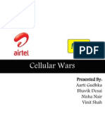 Cellular Wars: Presented By: Aarti Gudhka Bhavik Desai Nisha Nair Vinit Shah