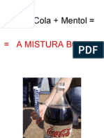 Coca Cola Diet + Mentos = uma mistura perigosa!