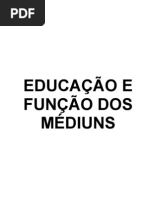 16 - Educação e Função dos Médiuns (Versão-Jan08)