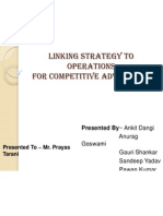 Linking Strategy To Operations For Competitive Advantage: Presented by Ankit Dangi