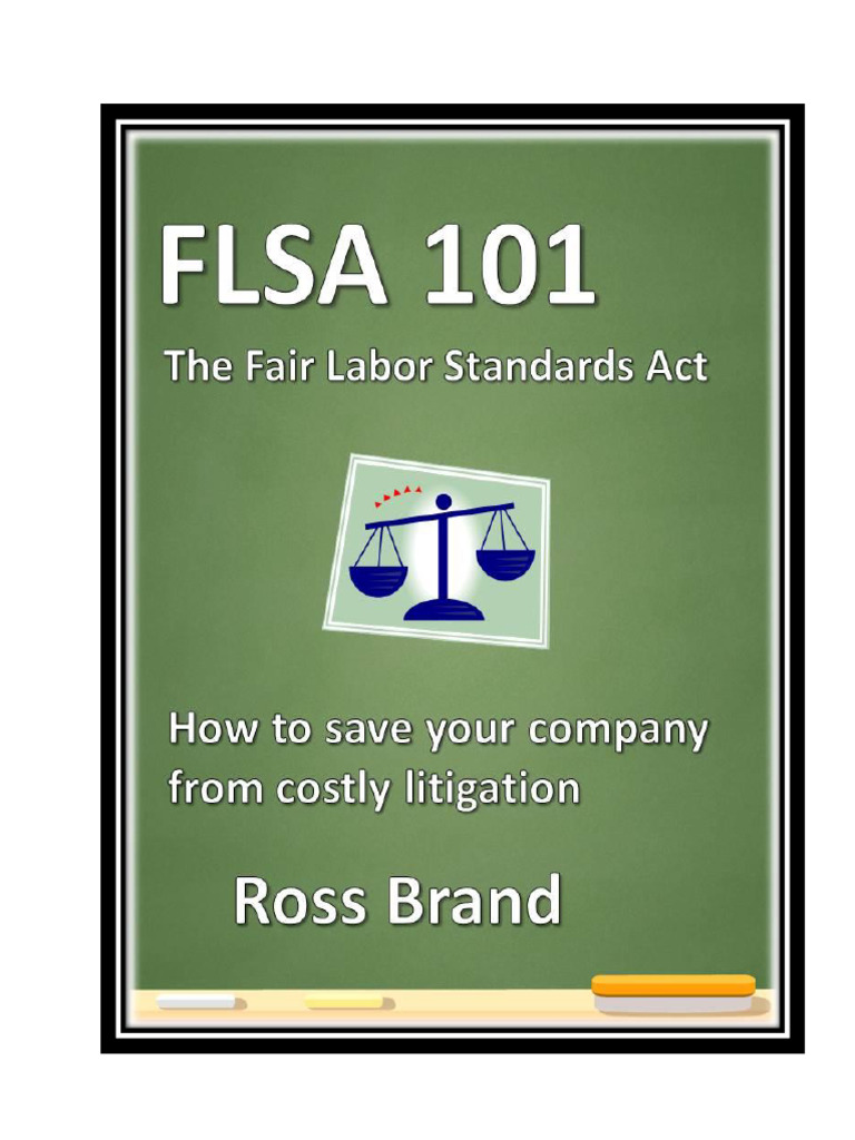 FLSA 101 The Fair Labor Standards Act Fair Labor Standards Act