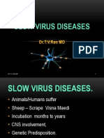 Slow Virus Diseases: Dr.T.V.Rao MD