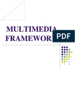 Multimedia Framework