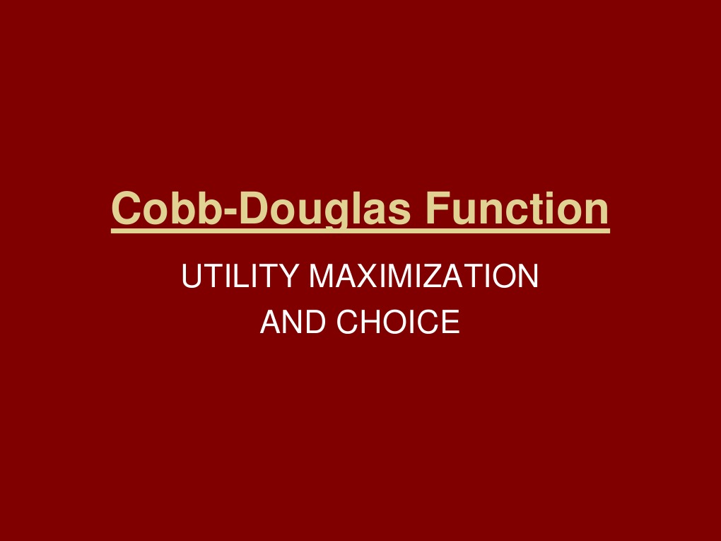 Cobb Douglas Function | Utility | Mathematical Optimization