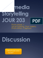Multimedia Storytelling JOUR 203: Photo Week 1: Visual Thinking, Shot Variety, Photo Ethics, Captions