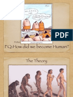 FQ:How Did We Become Human?