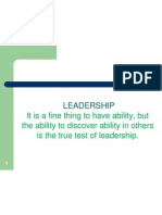 It Is A Fine Thing To Have Ability, But The Ability To Discover Ability in Others Is The True Test of Leadership