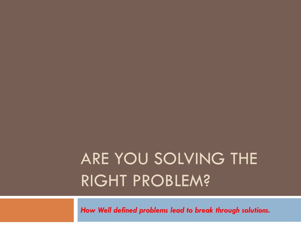 Are You Solving The Right Problem | Download Free PDF | Strategic ...