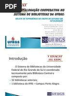 A catalogação cooperativa no Sistema de Bibliotecas da UFRGS