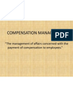Compensation Management: "The Management of Affairs Concerned With The Payment of Compensation To Employees."