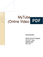 Mytube (Online Video Portal) : Submitted By: Abhijit Kumar Prajapati Cs-A (4 Year) 0909010002 Iec-Cet