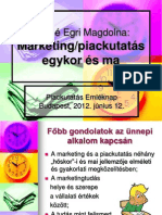Marketing/piackutatás Egykor És Ma (Prezentáció), 2012